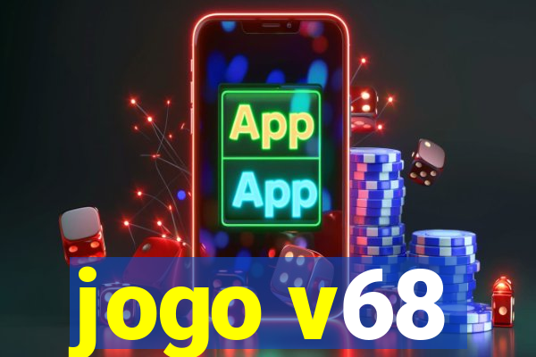 jogo v68